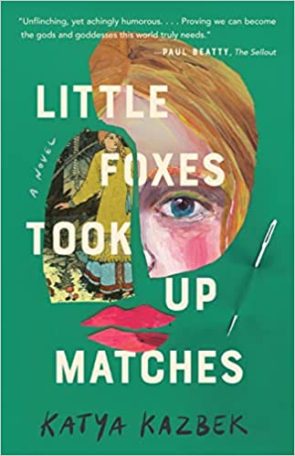 Little Foxes Took Up Matches