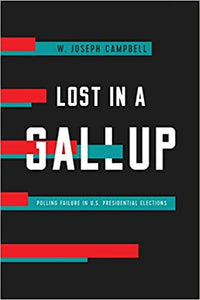 Lost in a Gallup: Polling Failure in U.S. Presidential Elections