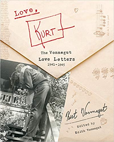 Love, Kurt: The Vonnegut Love Letters, 1941-1945