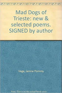 Mad Dogs of Trieste: New & Selected Poems