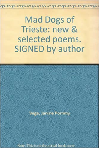 Mad Dogs of Trieste: New & Selected Poems