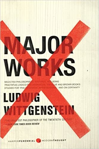 Major Works: Selected Philosophical Writings by Ludwig Wittgenstein