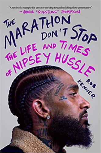 Marathon Don't Stop: The Life and Times of Nipsey Hussle