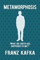 Metamorphosis: What on Earth Happened to Me? by Franz Kafka