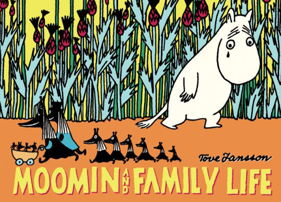 Moomin and Family Life-Tove Jansson