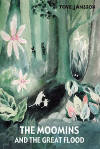 The Moomins and the Great Flood-Tove Jansson