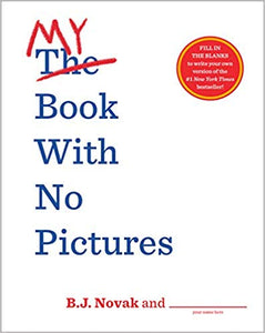 My Book with No Pictures, by B.J. Novak