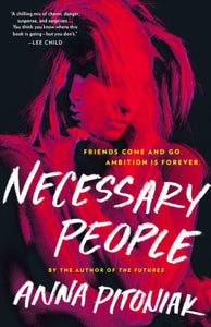 Necessary People, by Anna Pitoniak