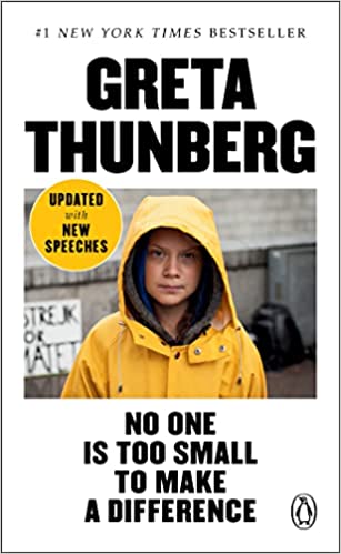 No One is Too Small to Make a Difference, by Greta Thunberg