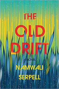 Old Drift, by Namwali Serpell