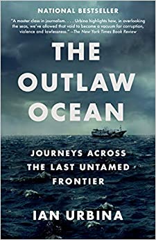 Outlaw Ocean: Journeys Across the Last Untamed Frontier