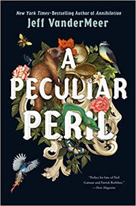 A Peculiar Peril (The Misadventures of Jonathan Lambshead) Book 1, by Jeff VanderMeer