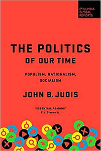 Politics of Our Time: Populism, Nationalism, Socialism