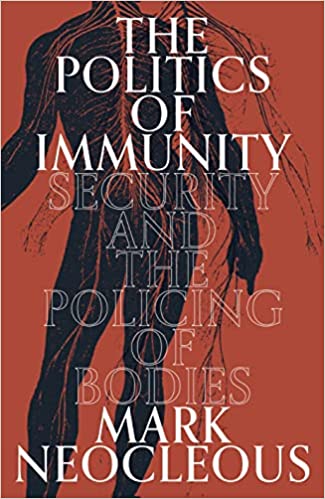 Politics of Immunity: Security and the Policing of Bodies