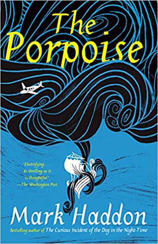 The Porpoise, by Mark Haddon