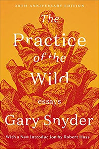 Practice of the Wild: Essays
