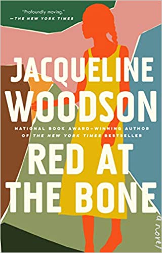 Red at the Bone, by Jacqueline Woodson