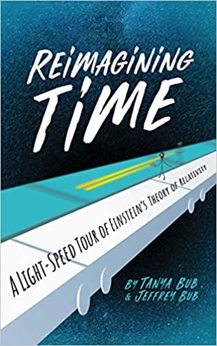 Reimagining Time: A Light-Speed Tour of Einstein's Theory of Relativity