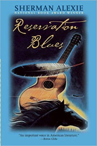 Reservation Blues, by Sherman Alexie
