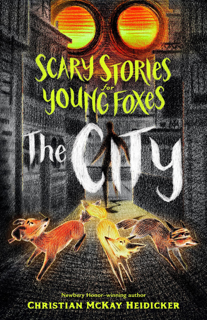 Scary Stories for Young Foxes: The City (Scary Stories for Young Foxes, 2)