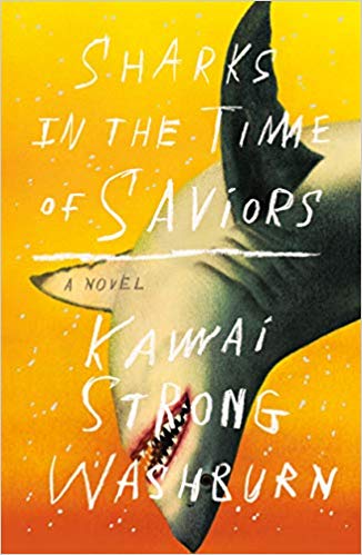 Sharks in the Time of Saviors, by Kawai Strong Washburh