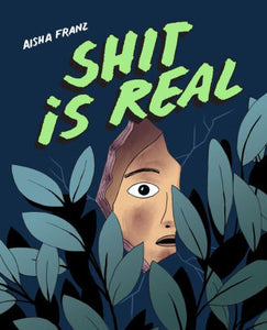 Shit is Real-Aisha Franz