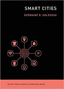 Smart Cities, Germaine R. Halegoua