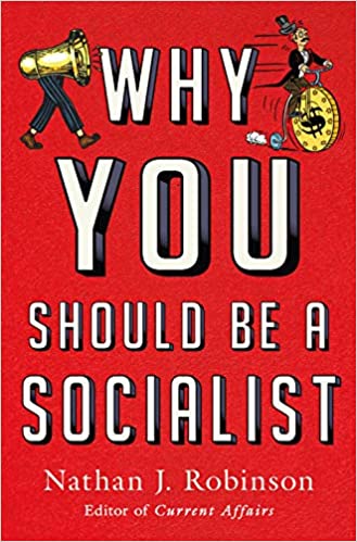 Why You Should Be A Socialist