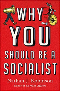 Why You Should Be A Socialist