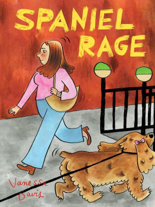 Spaniel Rage-Vanessa Davis