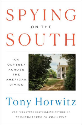 Spying on the South: An Odyssey Across the American Divide, by Tony Horowitz