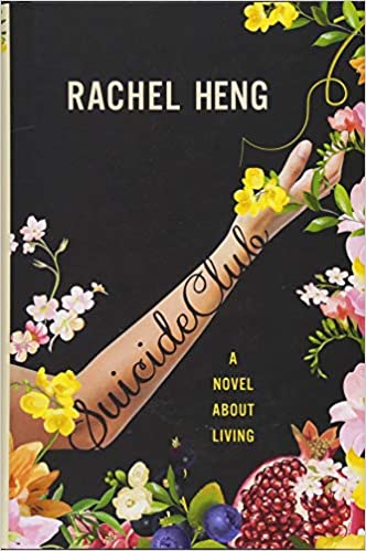 Suicide Club: A Novel About Living, by Rachel Heng