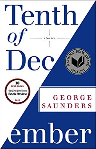 The Tenth of December: Stories, by George Saunders