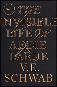 The Invisible Life of Addie LaRue, by V.E. Schwab