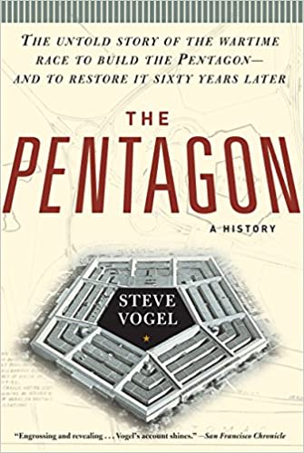 The Pentagon: A History, by Steve Vogel