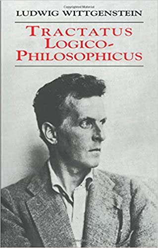 Tractatus Logico-Philosophicus by Ludwig Wittgenstein