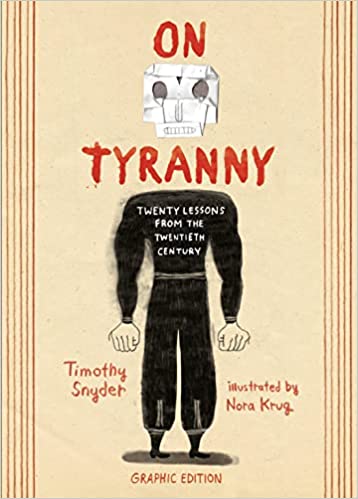 On Tyranny: Twenty Lessons From the Twenieth Century