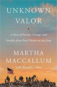 Unknown Valor: A Story of Family, by Martha MacCallus