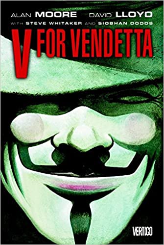 V for Vendetta, by Alan Moore. Illustrated by David LLoyd