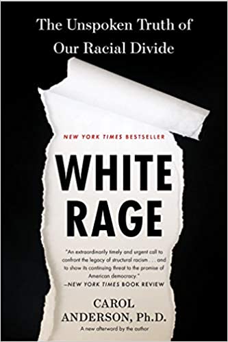 White Rage Paperback, by Carol Anderson