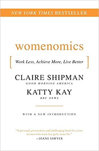 Womenomics: Work Less, Achieve More, Live Better