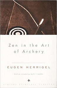 Zen in the Art of Archery (Intro by D.T. Suzuki)