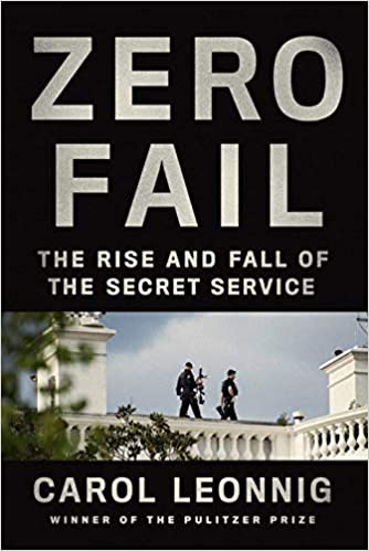 Zero Fail: The Rise and Fall of the Secret Service